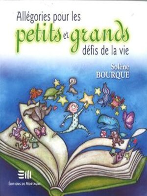 cover image of Allégories pour les petits et grands défis de la vie